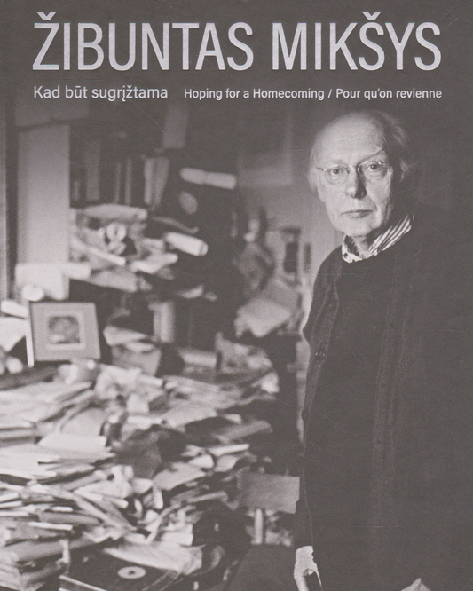 Žibuntas Mikšys - Kad būt sugrįžtama