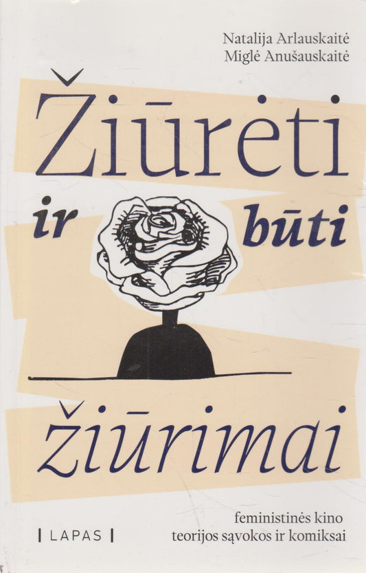 Natalija Arlauskaitė, Miglė Anušauskaitė - Žiūrėti ir būti žiūrimai