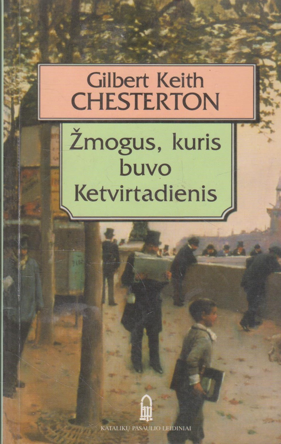 G. K. Chesterton - Žmogus, kuris buvo Ketvirtadienis