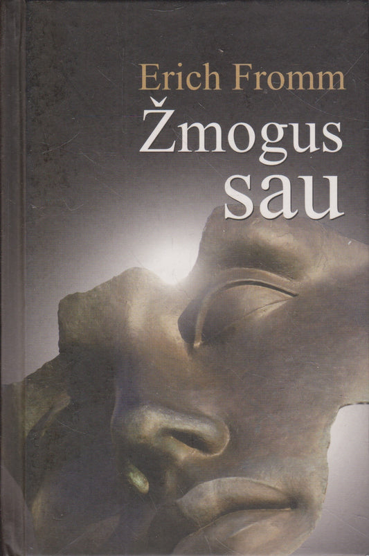 Erich Fromm - Žmogus sau (žr. būklę)