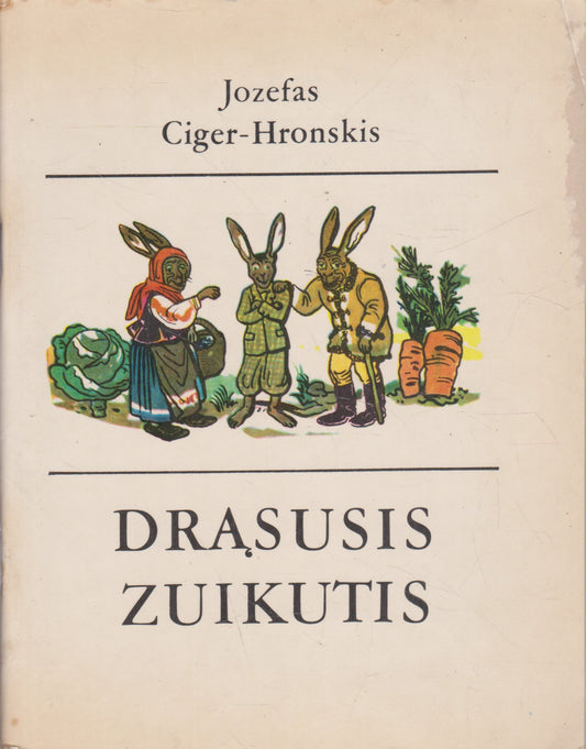 J. Ciger-Hronskis - Drąsusis zuikutis