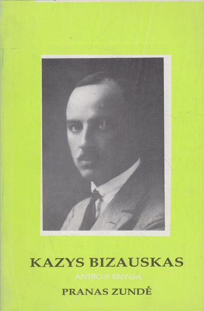 P. Zundė - Kazys Bizauskas (2 knygos)