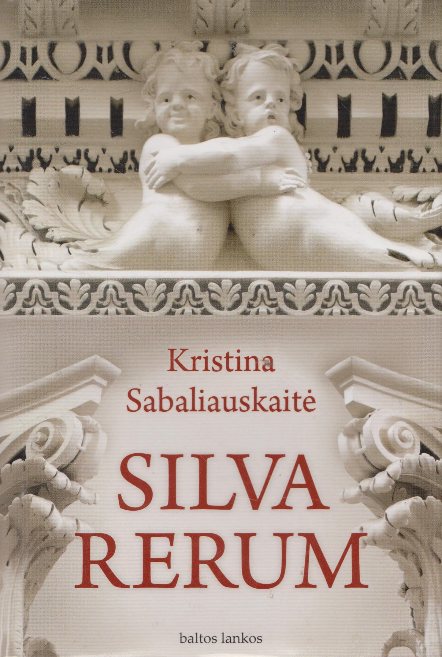 Kristina Sabaliauskaitė - Silva Rerum (I-IV dalys)