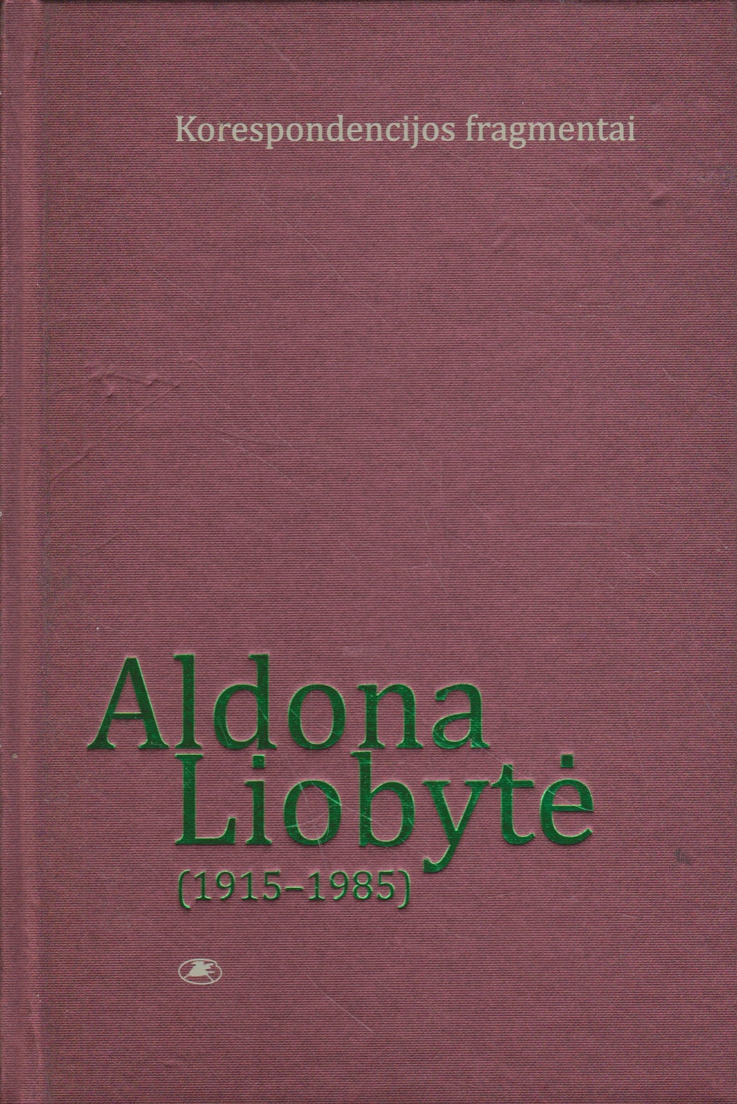 Aldona Liobytė - Korespondencijos fragmentai
