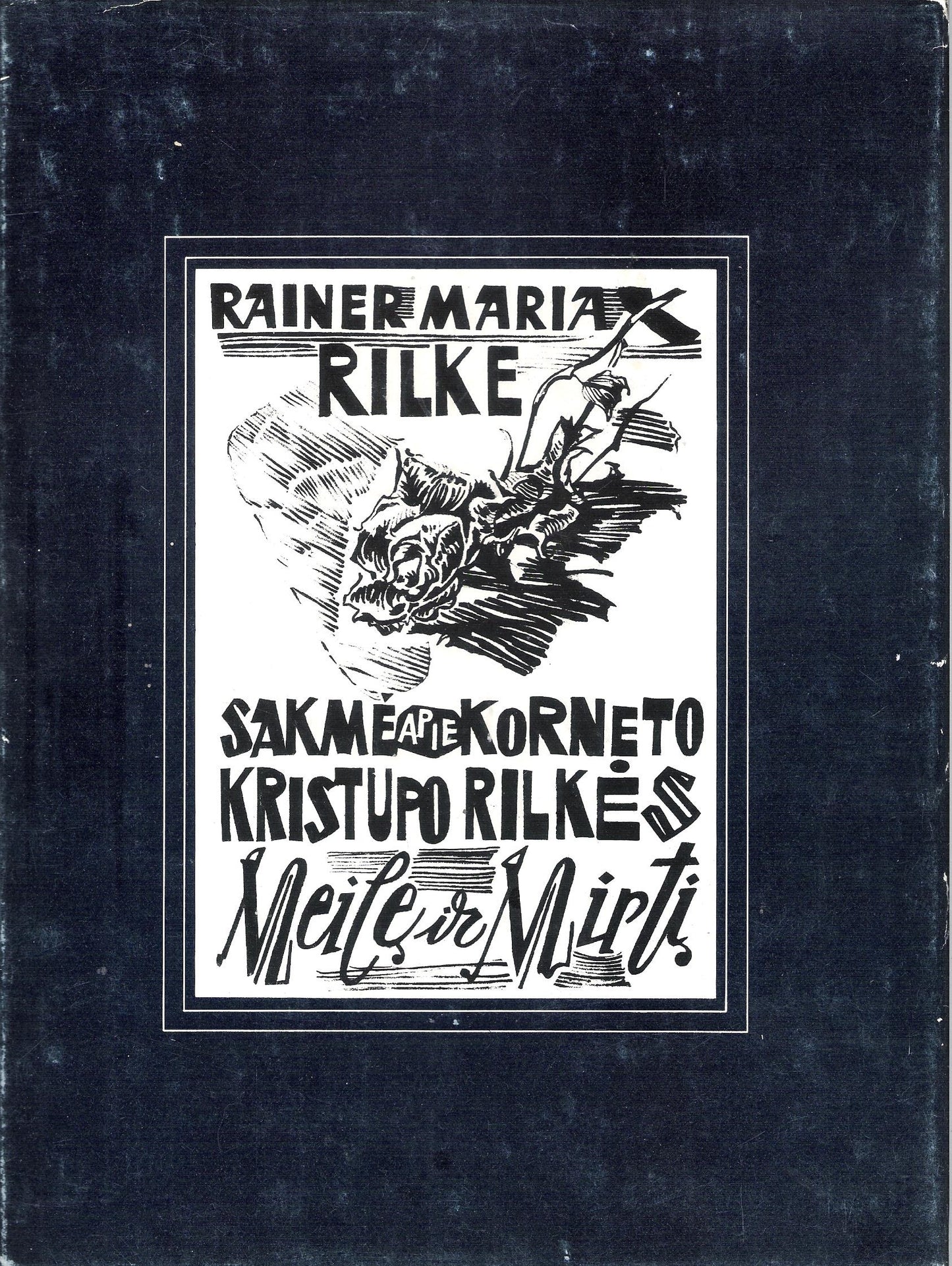 R. M. Rilke - Sakmė apie korneto Kristupo Rilkės meilę ir mirtį, 1987, Chicago