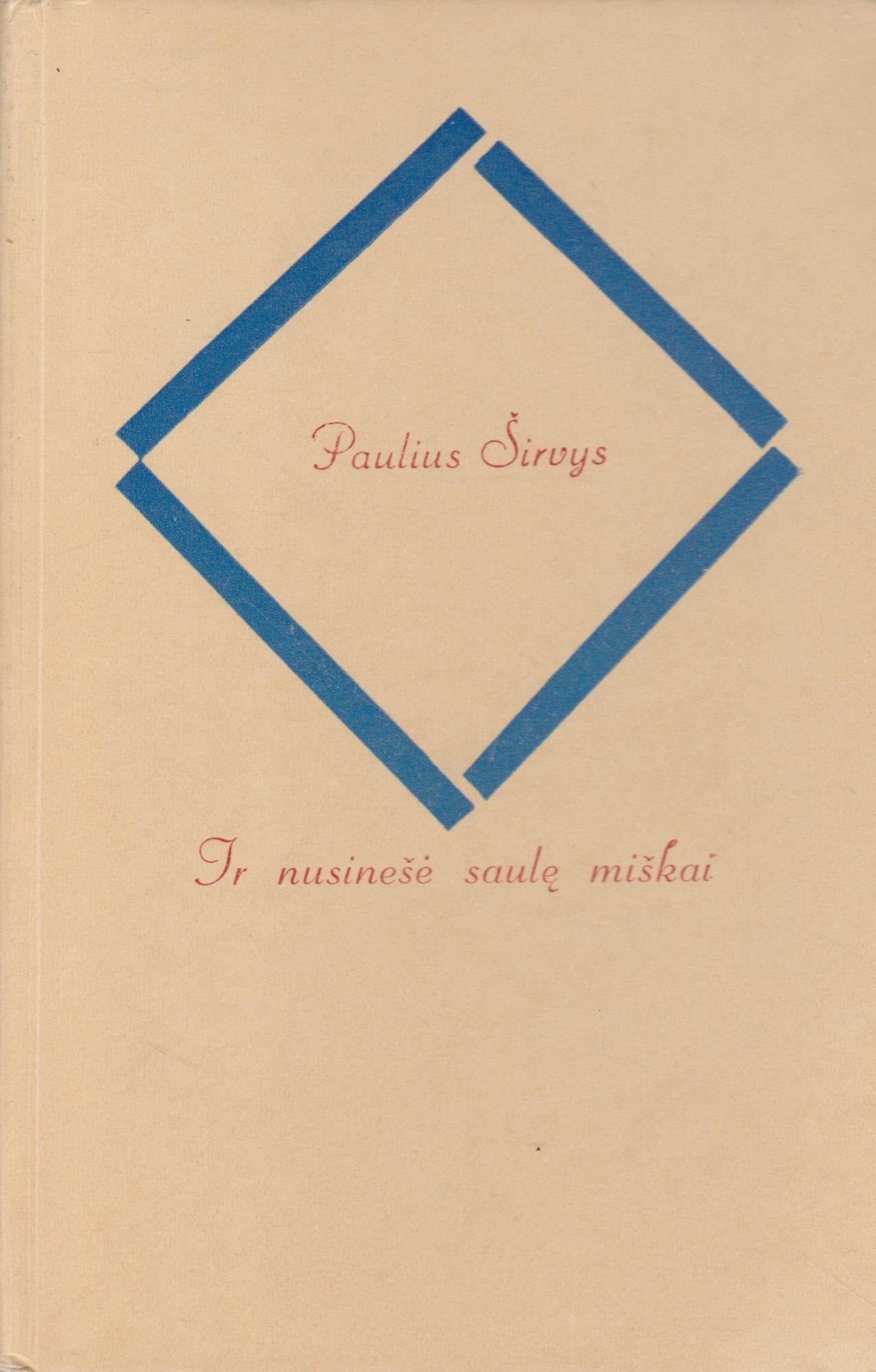 P. Širvys - Ir nusinešė saulę miškai