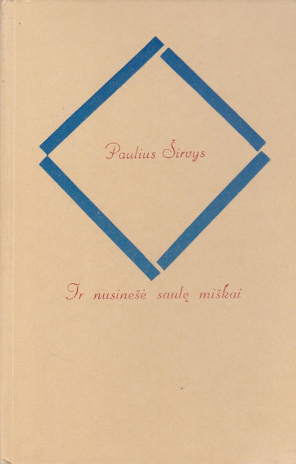 P. Širvys - Ir nusinešė saulę miškai
