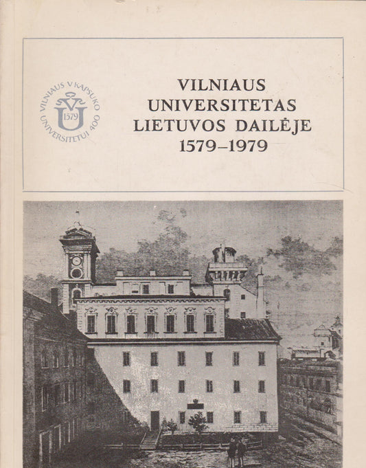 Vilniaus universitetas Lietuvos dailėje 1579-1979