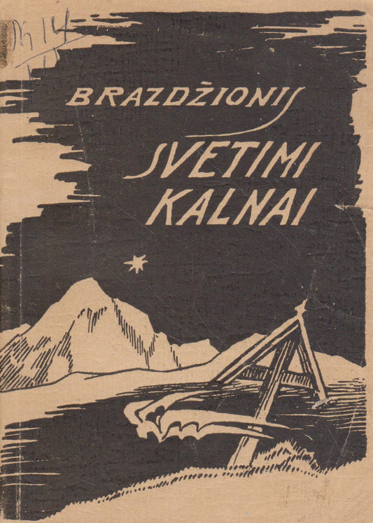 B. Brazdžionis - Svetimi kalnai, 1945,Tübingen