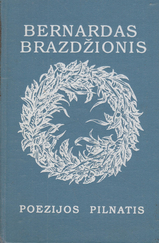 B. Brazdžionis - Poezijos pilnatis