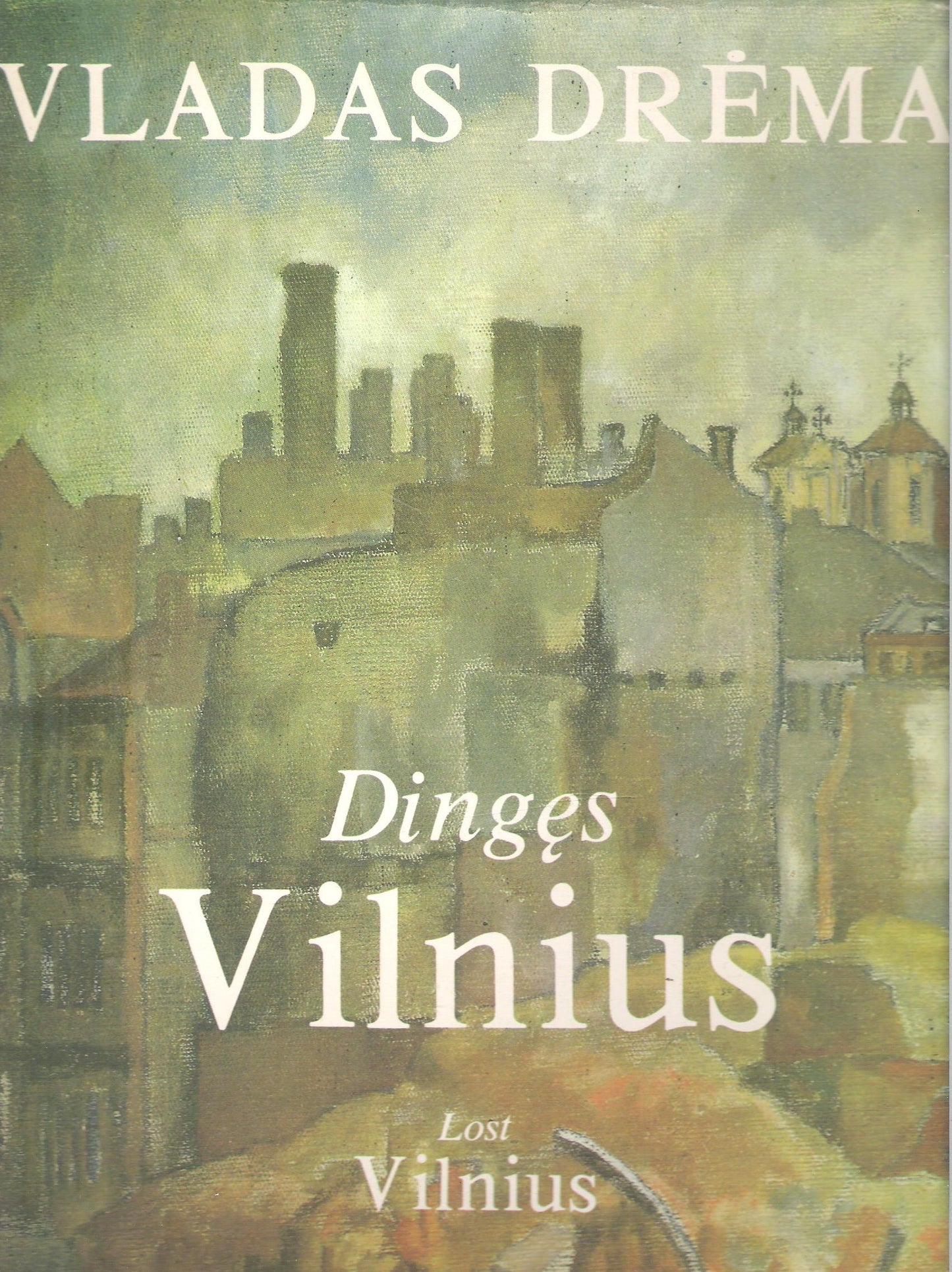 Dingęs Vilnius = Lost Vilnius