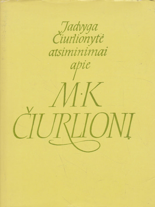 J. Čiurlionytė - Atsiminimai apie M.K. Čiurlionį