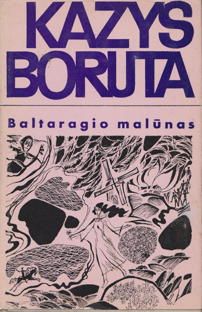 K. Boruta - Baltaragio malūnas, 1971 (žr. būklę)