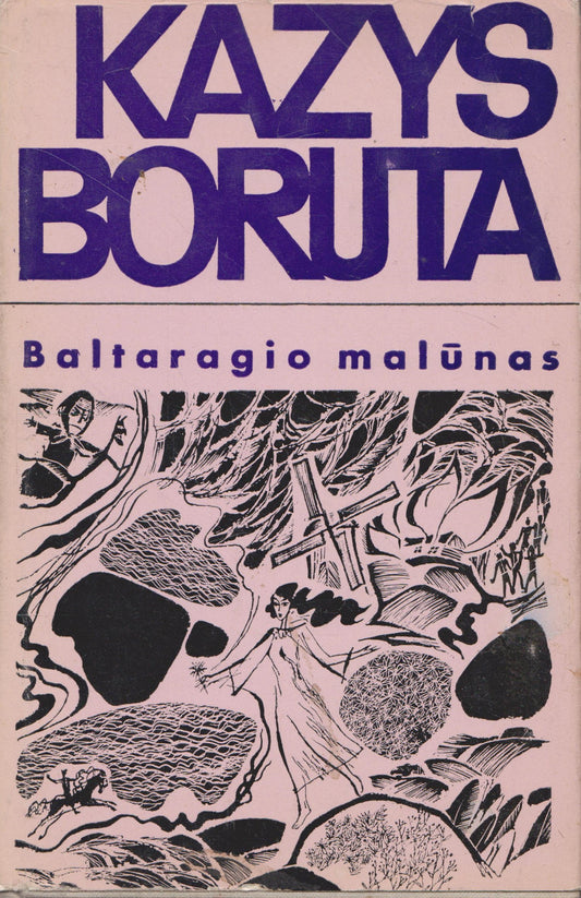 K. Boruta - Baltaragio malūnas, 1971 (žr. būklę)