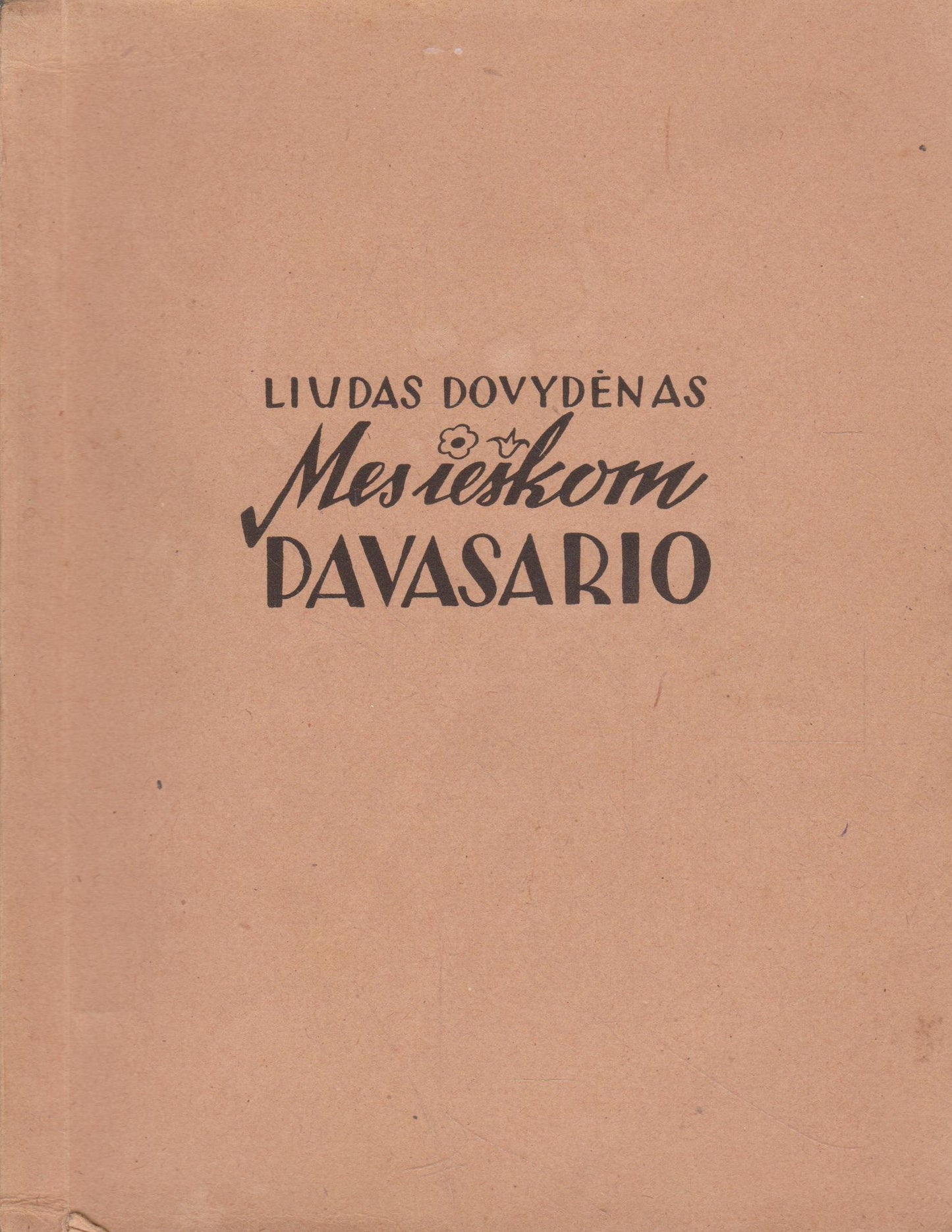 Liudas Dovydėnas - Mes ieškom pavasario, 1948, Schweinfurt