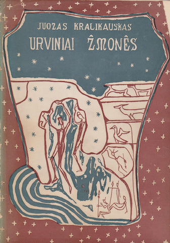 Juozas Kralikauskas - Urviniai žmonės, 1954 m. Chicago