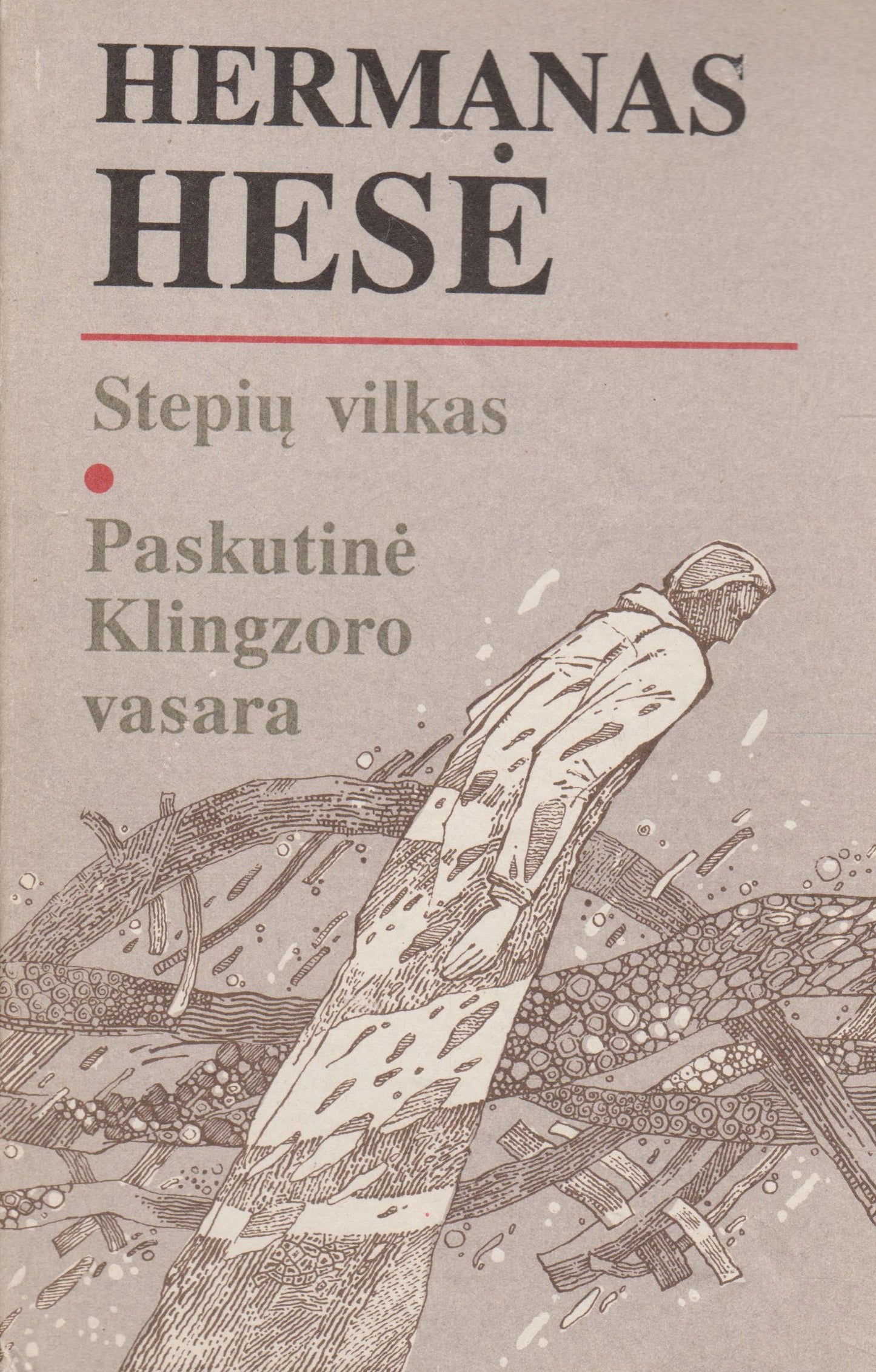 Hermann Hesse - Stepių vilkas / Paskutinė Klingzoro vasara, 1992
