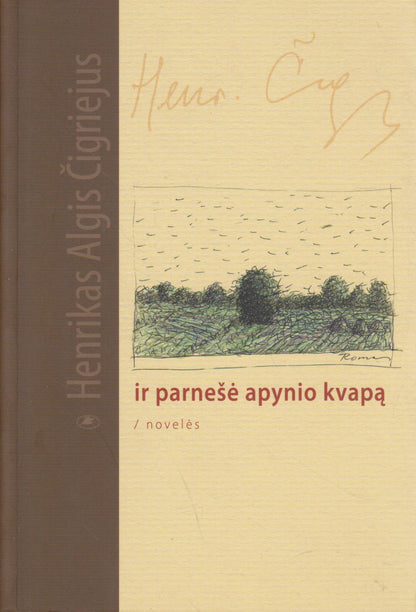 H. A. Čigriejus - Ir parnešė apynio kvapą (su aut. dedikacija)