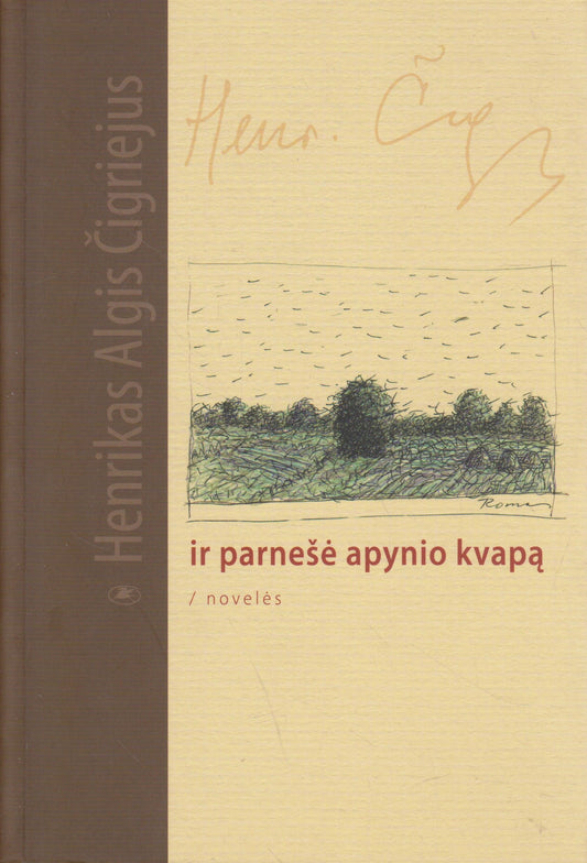 H. A. Čigriejus - Ir parnešė apynio kvapą (su aut. dedikacija)