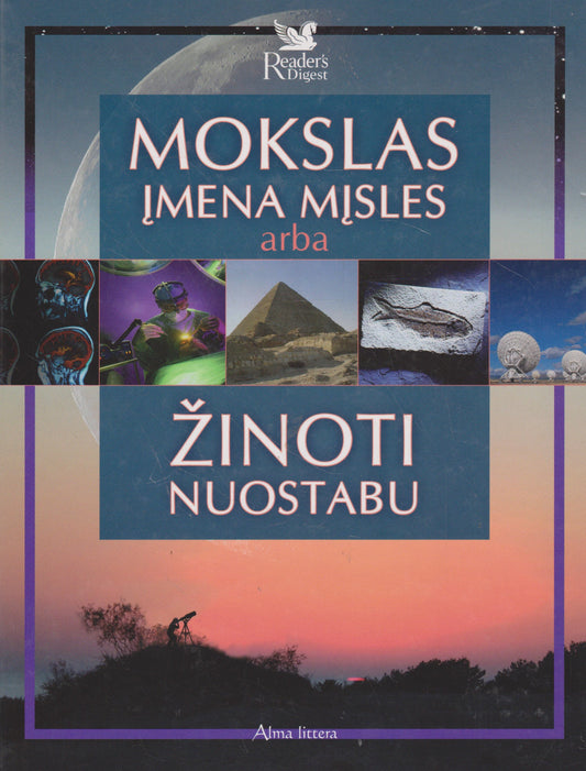 Mokslas įmena mįsles arba žinoti nuostabu