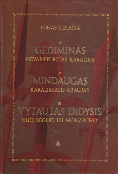 J. Užurka - Mindaugas; Gediminas; Vytautas (žr. būklę)