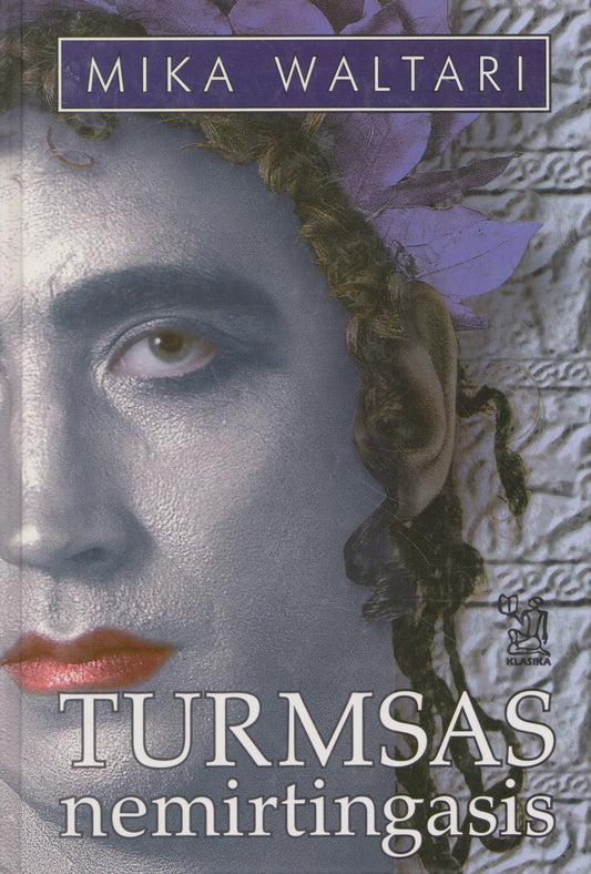 Mika Waltari - Turmsas nemirtingasis