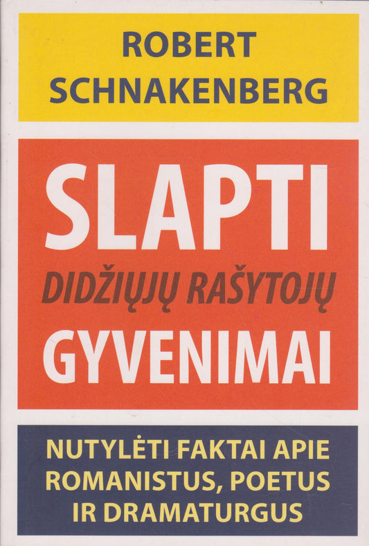 Slapti didžiųjų rašytojų gyvenimai