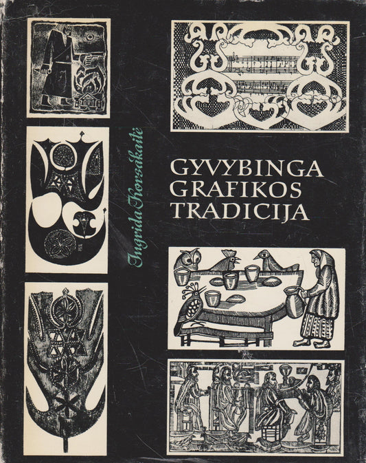 Ingrida Korsakaitė - Gyvybinga grafikos tradicija