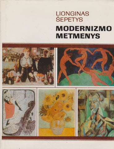 Lionginas Šepetys - Modernizmo metmenys