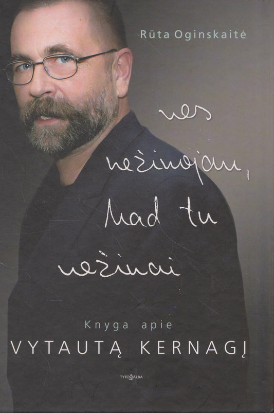 R. Oginskaitė - Nes nežinojau, kad tu nežinai (žr. būklę)