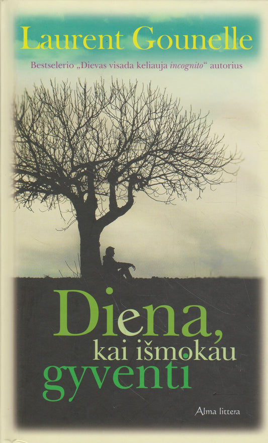 L. Gounelle - Diena, kai išmokau gyventi