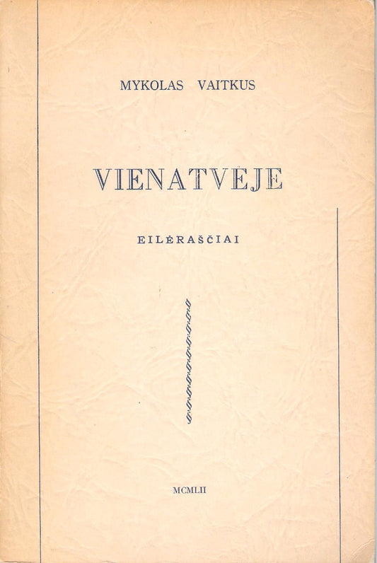 Mykolas Vaitkus - Vienatvėje, 1952, Putnam (žr. būklę)