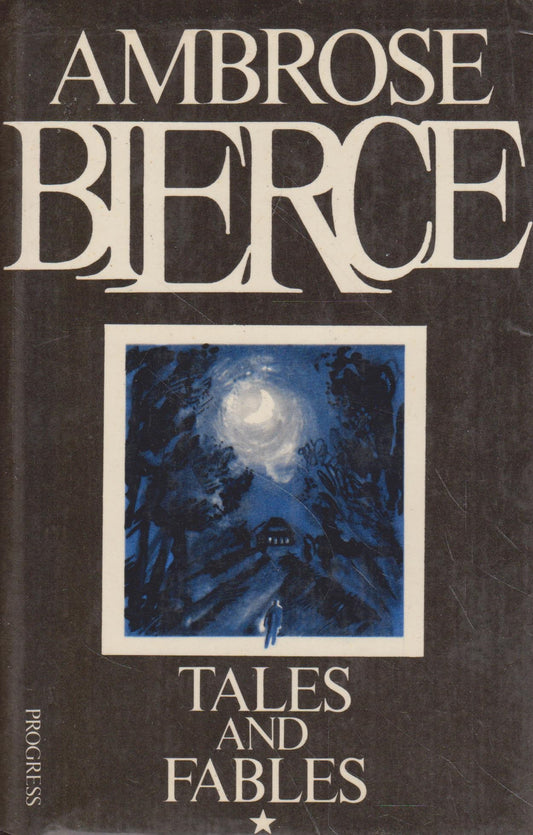 A. Bierce - Tales and Fables