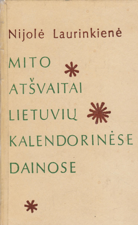 N. Laurinkienė - Mito atšvaitai Lietuvių kalendorinėse dainose