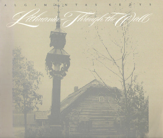 Algimantas Kezys - Lithuania Through the Wall, 1985, Chicago