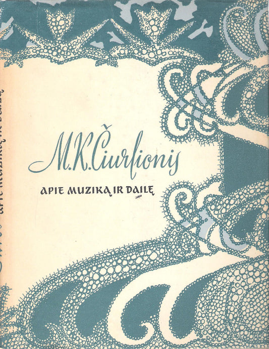 M. K. Čiurlionis - Apie muziką ir dailę