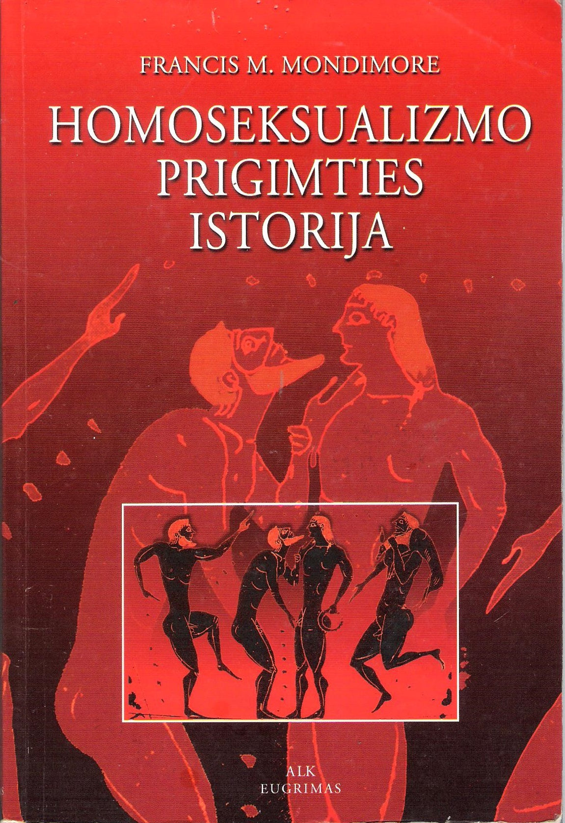 F. M. Mondimore - Homoseksualizmo prigimties istorija