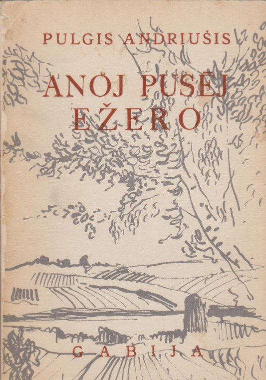 Pulgis Andriušis - Anoj pusėj ežero, 1953, Brooklyn (žr. būklę)
