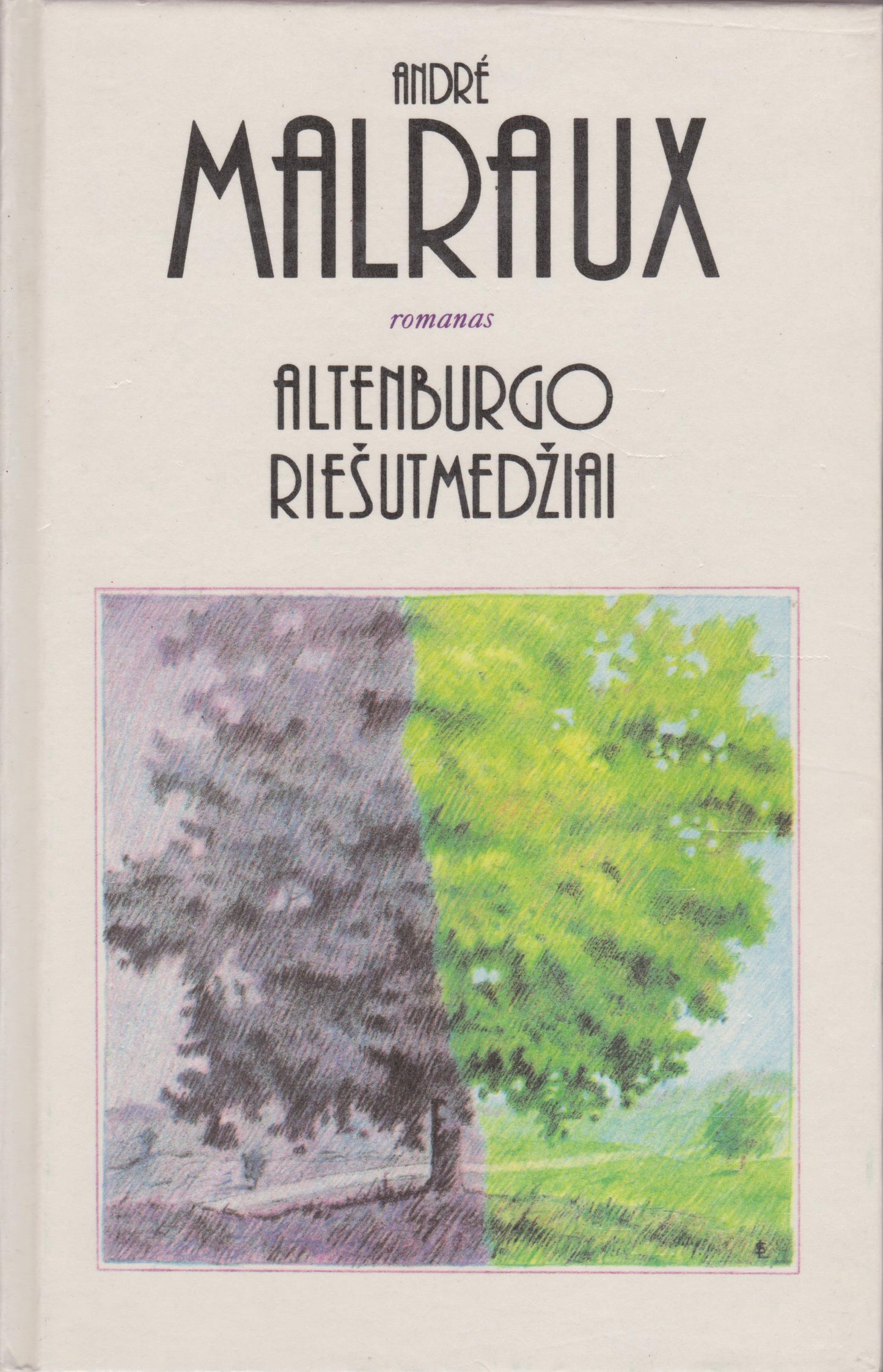 André Malraux - Altenburgo riešutmedžiai, Vilnius, 1995 m.