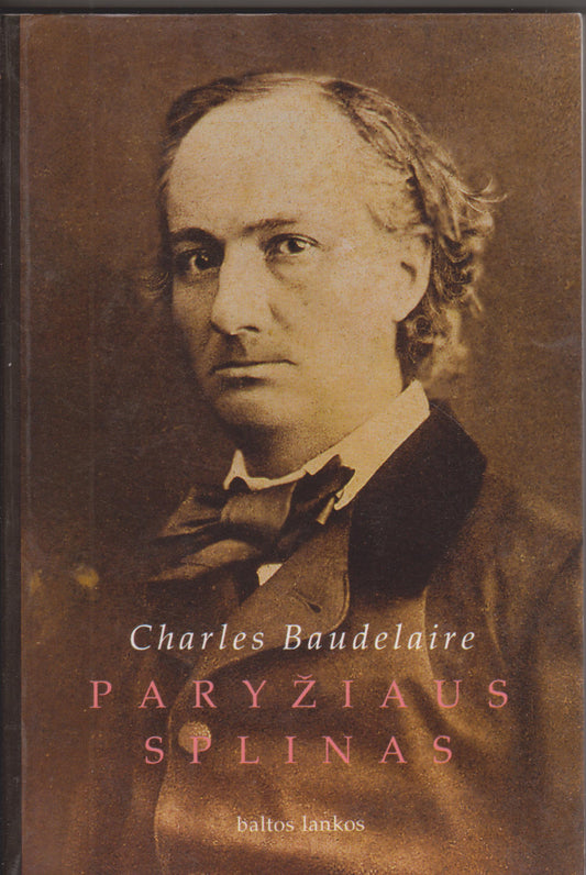 Ch. Baudelaire - Paryžiaus splinas