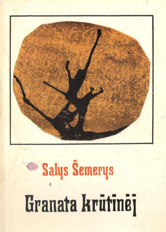 Salys Šemerys - Granata krūtinėj