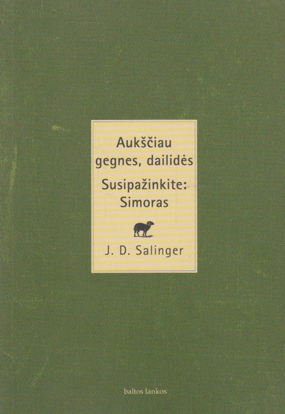 J. D. Salinger - Aukščiau gegnes, dailidės. Susipažinkite: Simoras