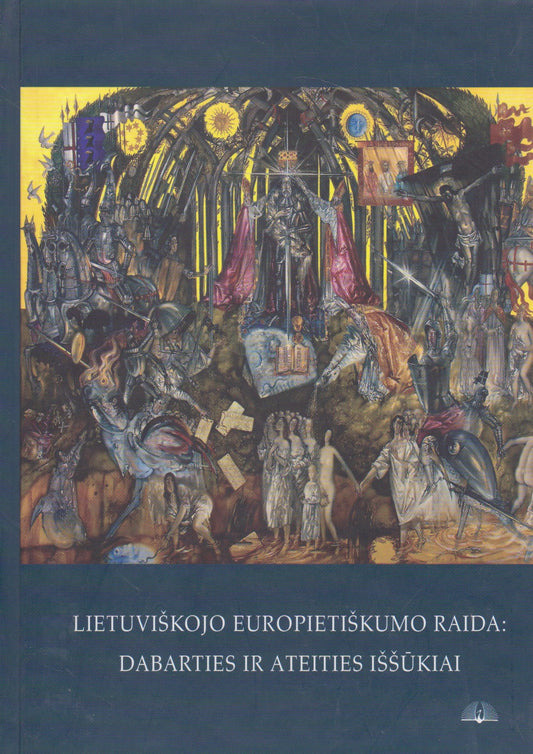 Lietuviškojo europietiškumo raida: dabarties ir ateities iššūkiai