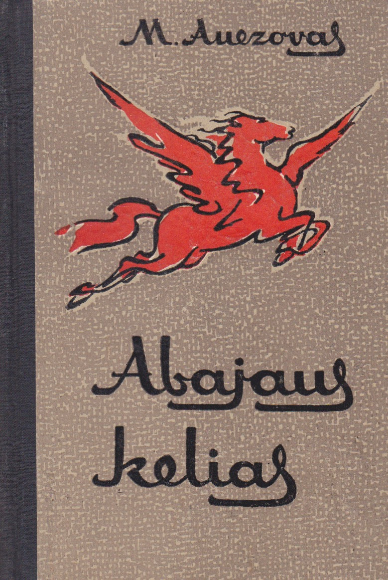 Muchtaras Auezovas - Abajaus kelias