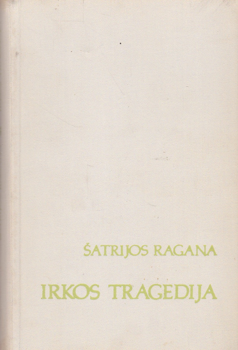 Šatrijos Ragana - Irkos tragedija