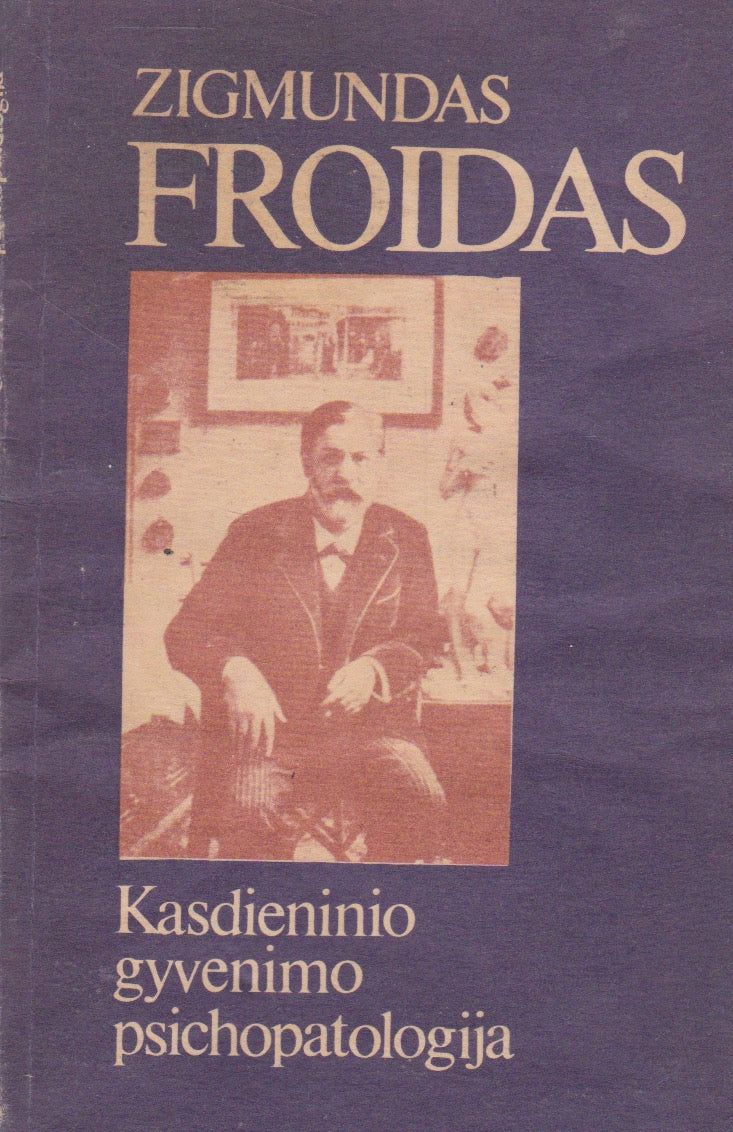 Zigmundas Froidas - Kasdieninio gyvenimo psichopatologija
