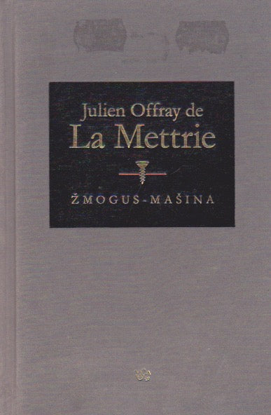 Mettrie - Žmogus-mašina (žr. būklę)
