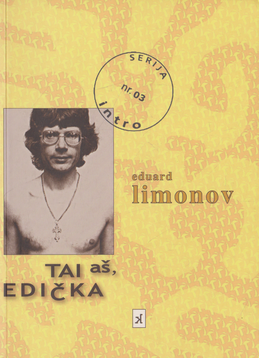 Eduard Limonov - Tai aš, Edička