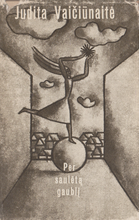 Judita Vaičiūnaitė - Per saulėtą gaublį, 1964 m.