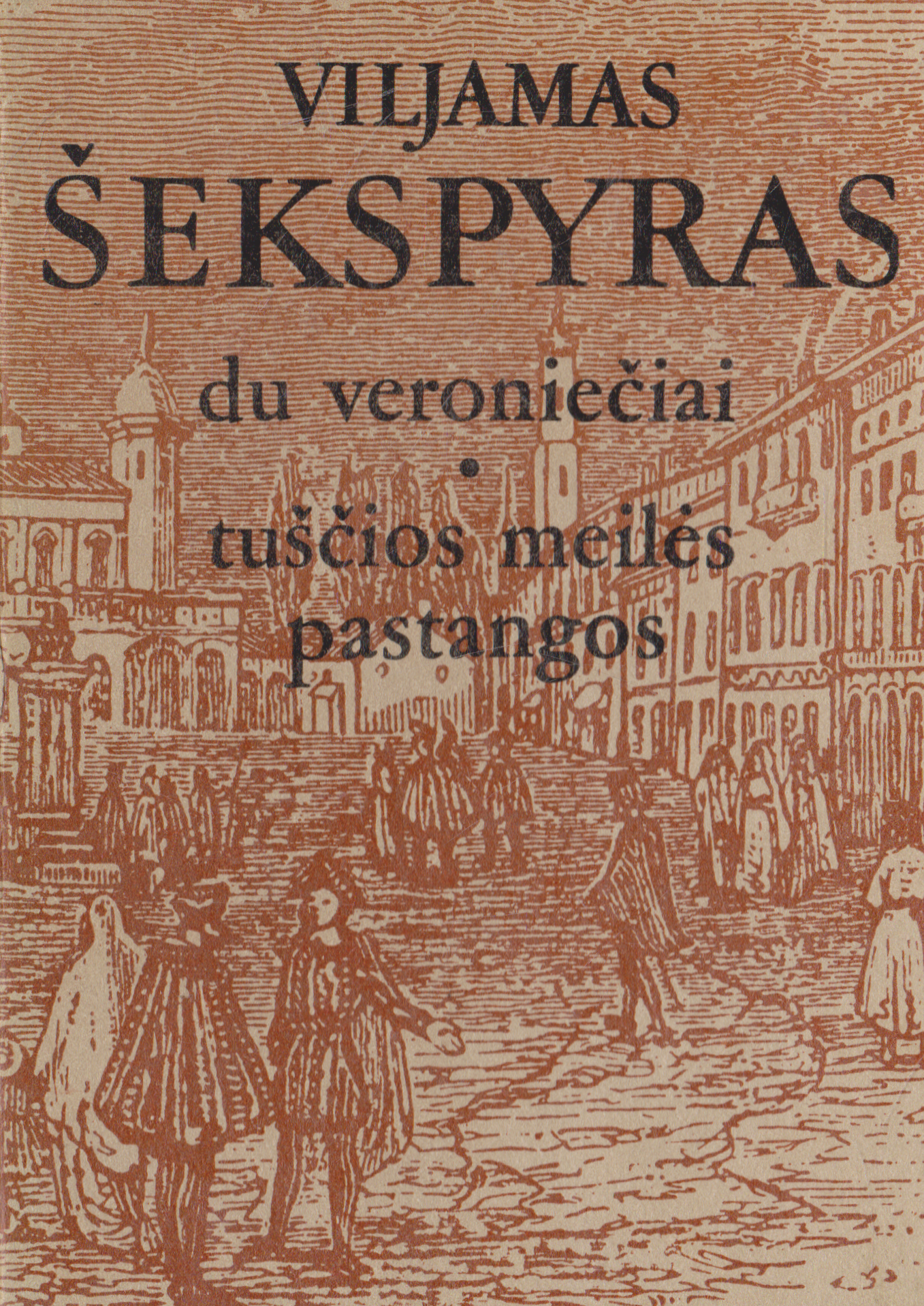 Viljamas Šekspyras - Du veroniečiai. Tuščios meilės pastangos (žr. būklę)